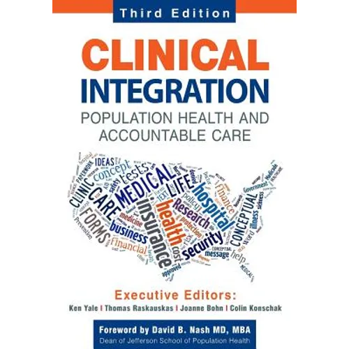 Clinical Integration. Population Health and Accountable Care, Third Edition - Paperback
