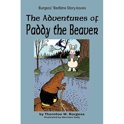 The Adventures of Paddy the Beaver - Paperback
