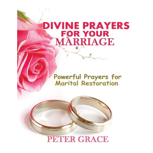 Divine Prayers for my Marriage: Powerful prayers for marital restoration - Paperback