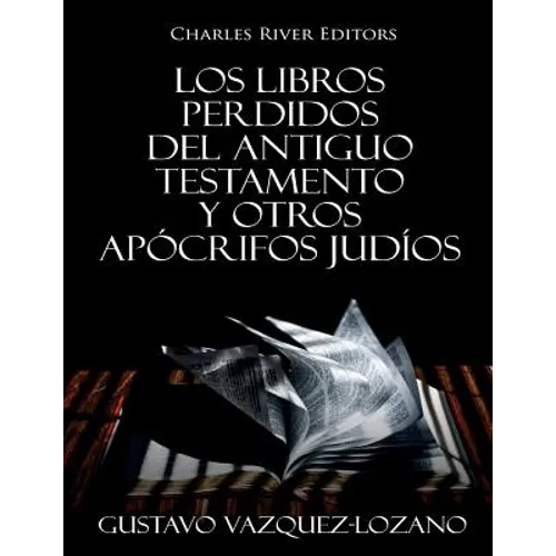 Los Libros Perdidos del Antiguo Testamento y Otros Apócrifos Judíos - Paperback