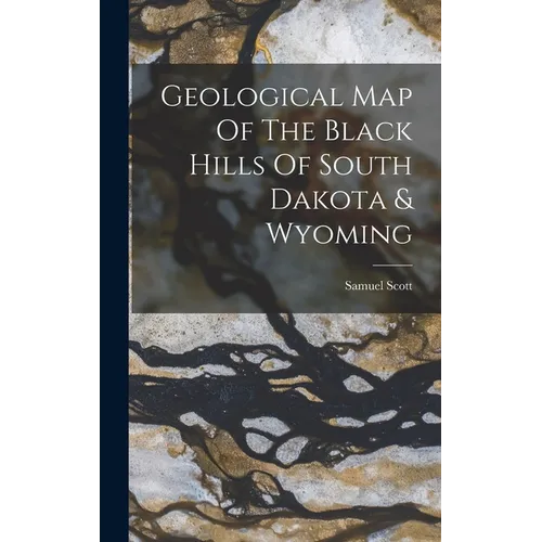 Geological Map Of The Black Hills Of South Dakota & Wyoming - Hardcover