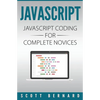 Javascript: Javascript Coding For Complete Novices - Paperback