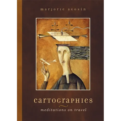 Cartographies: Meditations on Travel - Paperback