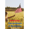 America - The Architect of My Destiny - Paperback