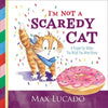 I'm Not a Scaredy Cat: A Prayer for When You Wish You Were Brave - Hardcover