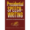 Presidential Speechwriting: From the New Deal to the Reagan Revolution and Beyond - Paperback