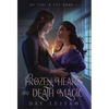Frozen Hearts and Death Magic - Hardcover