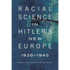 Racial Science in Hitler's New Europe, 1938-1945 - Paperback