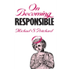 On Becoming Responsible - Hardcover