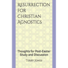 Resurrection for Christian Agnostics: Thoughts for Post-Easter Study and Discussion - Paperback