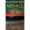 Menace in the Keys: A Logan Dodge Adventure (Florida Keys Adventure Series Book 17) - Paperback