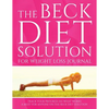 The Beck Diet Solution for Weight Loss Journal: Track Your Progress See What Works: A Must for Anyone on the Beck Diet Solution - Paperback
