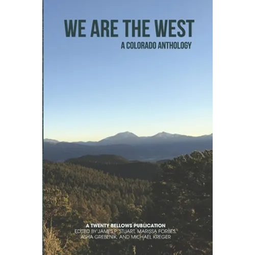 We are the West: A Colorado Anthology - Paperback