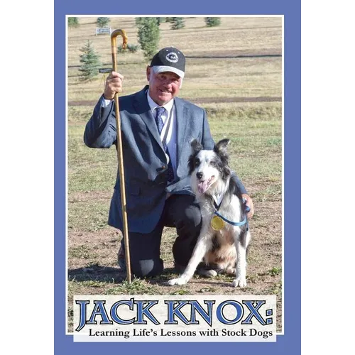 Jack Knox: Learning Life's Lessons with Stock Dogs - Hardcover