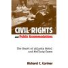 Civil Rights and Public Accommodations: The Heart of Atlanta Motel and McClung Cases - Hardcover