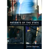 Patients of the State: The Politics of Waiting in Argentina - Paperback
