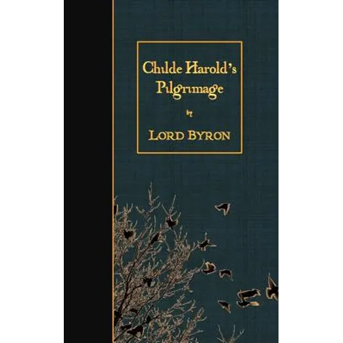 Childe Harold's Pilgrimage - Paperback