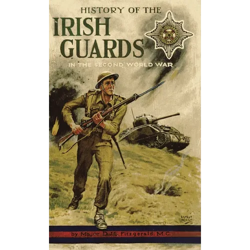 History of the Irish Guards in the Second World War - Hardcover