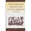 The Language Encounter in the Americas, 1492-1800 - Paperback