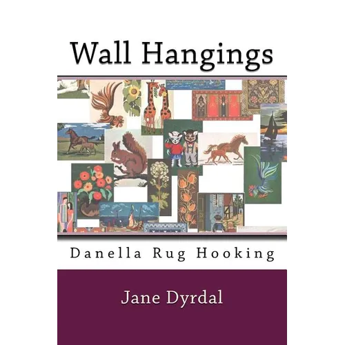 Wall Hangings: Danella Rug Hooking - Paperback