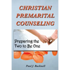Christian Premarital Counseling: Preparing the Two to Become One - Paperback