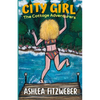 City Girl: The Cottage Adventurers - Paperback