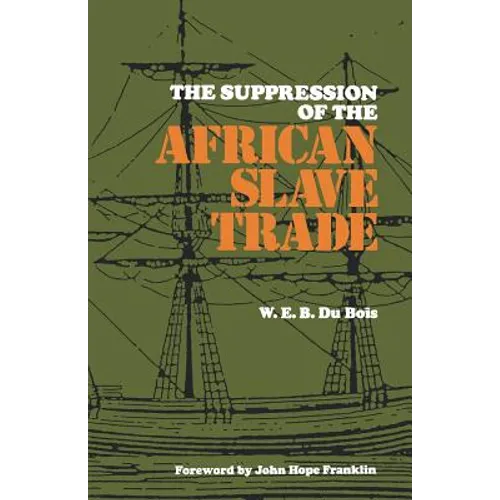 The Suppression of the African Slave Trade, 1638-1870 - Paperback
