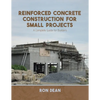 Reinforced Concrete Construction For Small Projects: A Complete Guide for Builders - Paperback