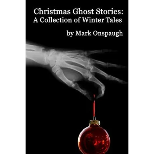 Christmas Ghost Stories: a collection of winter tales - Paperback