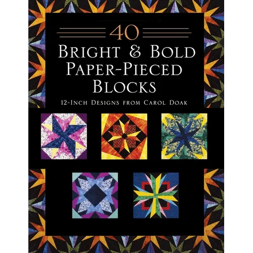 40 Bright & Bold Paper-Pieced Blocks - Paperback
