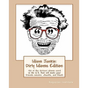 Idiom Junkie: Dirty Idioms Edition: 150 of the dirtiest idioms used in the U.S. that will make your friends snicker, chuckle, and blush - Paperback