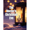 The Doctor's Christmas Eve - Paperback