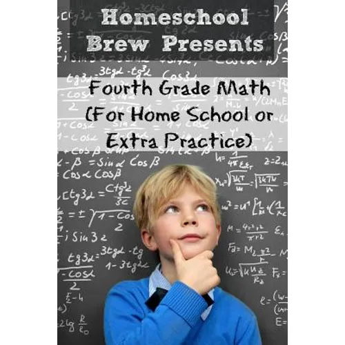 Fourth Grade Math: (For Homeschool or Extra Practice) - Paperback