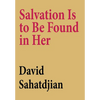 Salvation Is to Be Found in Her - Hardcover