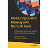 Introducing Disaster Recovery with Microsoft Azure: Understanding Services and Tools for Implementing a Recovery Solution - Paperback