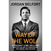 Way of the Wolf: Straight Line Selling: Master the Art of Persuasion, Influence, and Success - Paperback