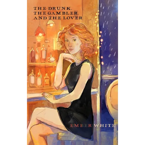 The Drunk, The Gambler, and The Lover - Hardcover