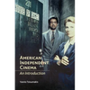 American Independent Cinema: An Introduction - Paperback
