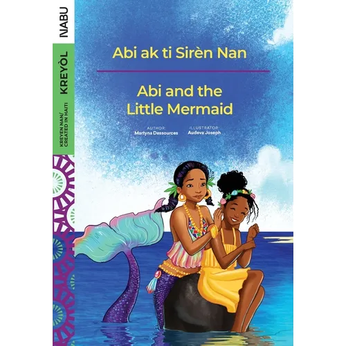 Abi and the Little Mermaid / Abi ak ti Sirèn Nan - Paperback