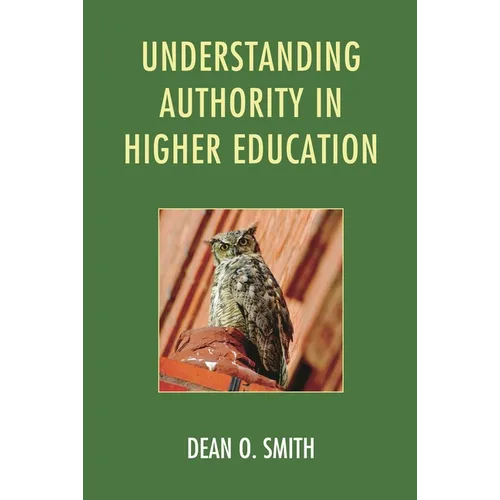 Understanding Authority in Higher Education - Hardcover