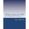 Old Time Tunes for Fiddle and Mandolin Volume 2 - Paperback
