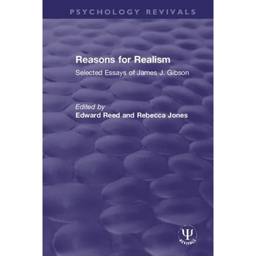 Reasons for Realism: Selected Essays of James J. Gibson - Paperback
