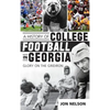 A History of College Football in Georgia: Glory on the Gridiron - Hardcover