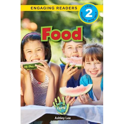 Food: I Can Help Save Earth (Engaging Readers, Level 2) - Paperback