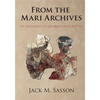 From the Mari Archives: An Anthology of Old Babylonian Letters - Hardcover