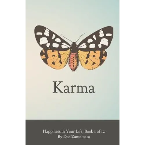 Happiness in Your Life - Book One: Karma - Paperback
