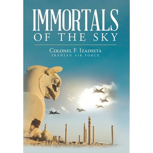Immortals of the Sky - Hardcover