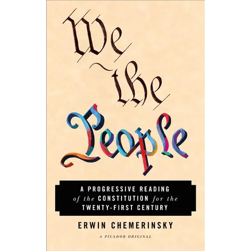 We the People: A Progressive Reading of the Constitution for the Twenty-First Century - Paperback