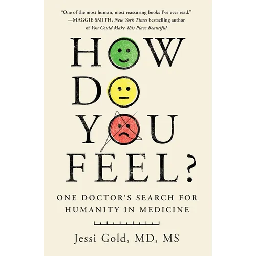 How Do You Feel?: One Doctor's Search for Humanity in Medicine - Hardcover