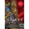 Zothique: The Final Cycle - Paperback